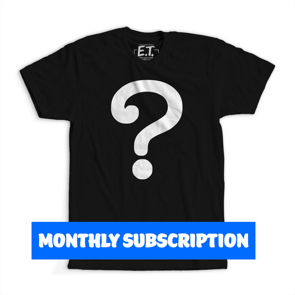 "EXCLUSIVE T-SHIRT CLUB" (MONTHLY SUBSCRIPTION)